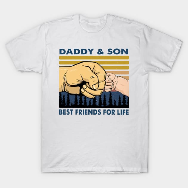 Daddy And Son Best Friend For Life T-Shirt by Delmonico2022